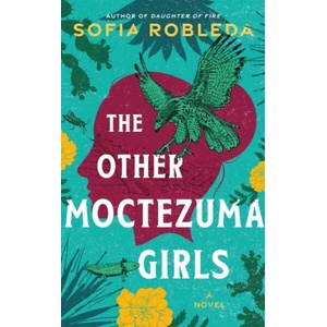 The Other Moctezuma Girls | ROBLEDA SOFIA (ISBN: 9781662532504)