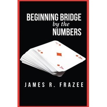 Beginning Bridge by the Numbers Frazee JamesPaperback