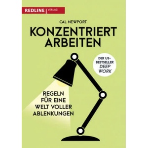 Konzentriert arbeiten | Cal Newport, Jordan T. A. Wegberg (2017)