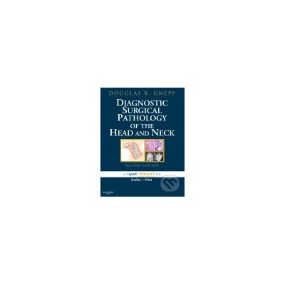 Diagnostic Surgical Pathology of the Head and Neck - Douglas R. Gnepp