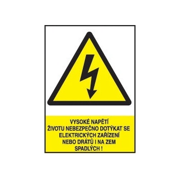 Vysoké napětí životu nebezpečno dotýkat se elektr.zařízení nebo drátů i na zem spadlých! Fólie - A4