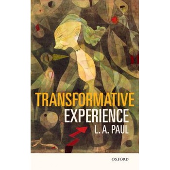 Transformative Experience Paul L. A.