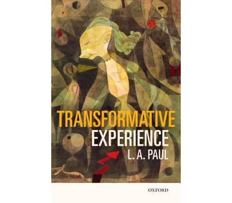 Transformative Experience Paul L. A.