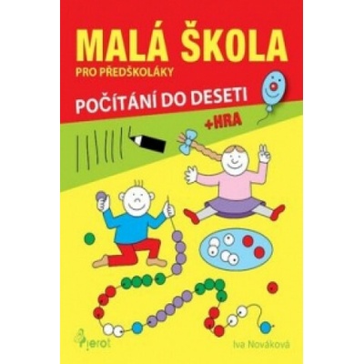 Malá škola pro předškoláky - počítání do 10 - Iva Nováková