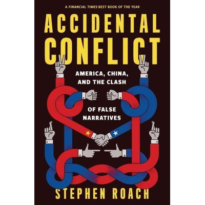Accidental Conflict - Stephen Roach