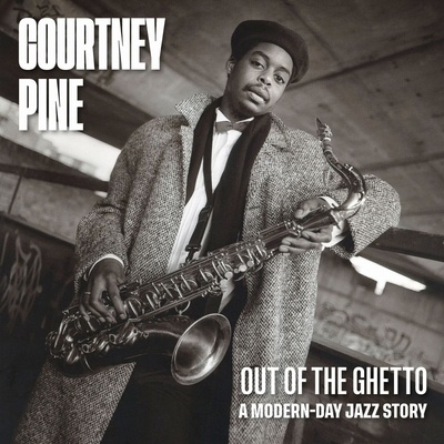 Courtney Pine - Out Of The Ghetto: A Modern-Day Jazz Story (Remastered) (2 CD) (0602488011570)