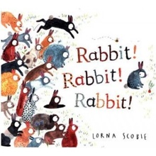 Rabbit! Rabbit! Rabbit! - Lorna Scobie