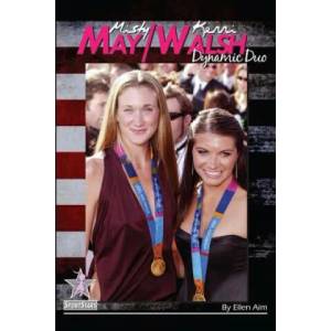Misty May/Kerri Walsh: Dynamic Duo: Sportstars Volume 6 | Ellen Aim (ISBN: 9781938438936)