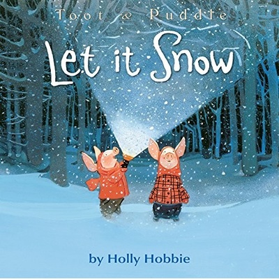 Toot & Puddle: Let It Snow - Hobbie, Holly