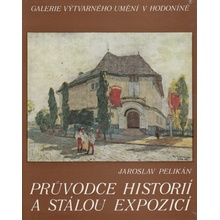 Galerie výtvarného umění v Hodoníně-Průvodce historií a stálou expozicí