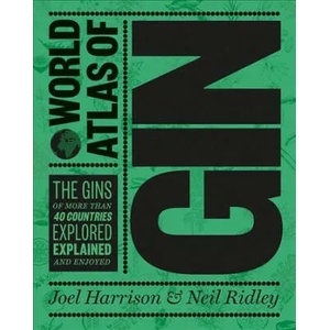 World Atlas of Gin | Joel Harrison, Neil Ridley (ISBN: 9781784725310)