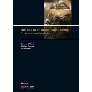Handbook of Tunnel Engineering I - Structures and Methods | Bernhard Maidl, Markus Thewes, Ulrich Maidl, David Sturge (2013)