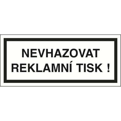 PROSÍM, Nevhazovat reklamní tisk !, Samolepka, formát 70x30 mm, Samolepicí