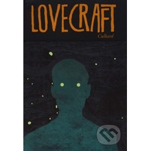 Lovecraft: Four Classic Horror Stories - The Dream-Quest of Unknown Kadath; The Case of Charles Dexter Ward; At The Mountains of Madness; The Shadow Out of Time Culbard I.N.J.Pevná vazba