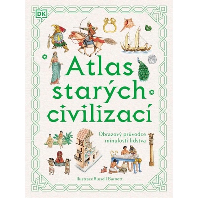 Atlas starých civilizací - Russell Barnett (ilustrátor), Anne Millard