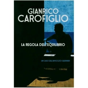 La regola dell'equilibrio | Gianrico Carofiglio (ISBN: 9788806237899)
