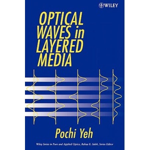 Optical Waves in Layered Media | Pochi Yeh (ISBN: 9780471731924)