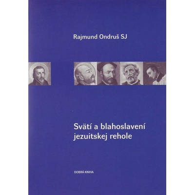 Svätí a blahoslavení jezuitskej rehole - Rajmund Ondruš