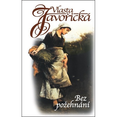 Javořická Vlasta - Bez požehnání