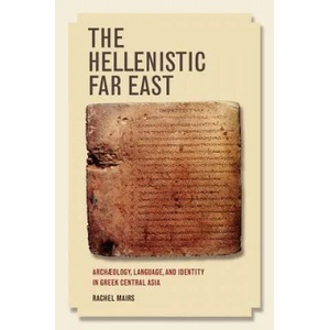 Hellenistic Far East | Rachel Mairs (ISBN: 9780520292468)