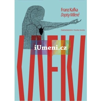 Franz Kafka Dopisy Mileně - Franz Kafka