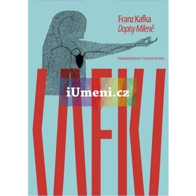 Franz Kafka Dopisy Mileně - Franz Kafka