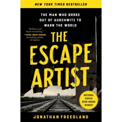 The Escape Artist: The Man Who Broke Out of Auschwitz to Warn the World | FREEDLAND JONATHAN