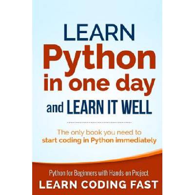 Learn Python in One Day and Learn It Well