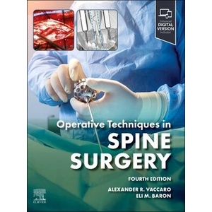 Operative Techniques: Spine Surgery | Alexander R. Vaccaro, Eli M. Baron (ISBN: 9780323938198)