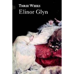 Three Weeks | Elinor Glyn (ISBN: 9781534685406)