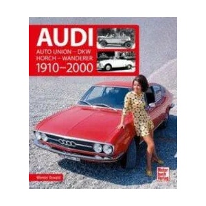 Audi 1910-2000 | Werner Oswald (ISBN: 9783613043145)