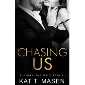 Chasing Us | Kat T. Masen (2020)