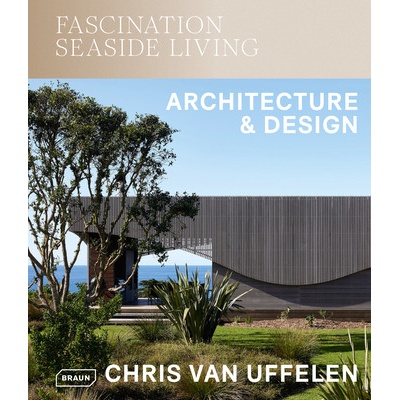 Fascination Seaside Living - Chris van Uffelen