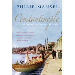 Constantinople | Philip Mansel (ISBN: 9780719568800)