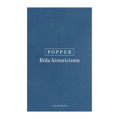 Bída historicismu - Popper, Karl R., Brožovaná vazba paperback