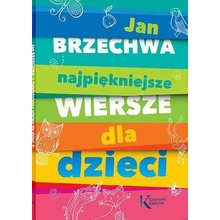 Najpiękniejsze wiersze dla dzieci Brzechwa Jan