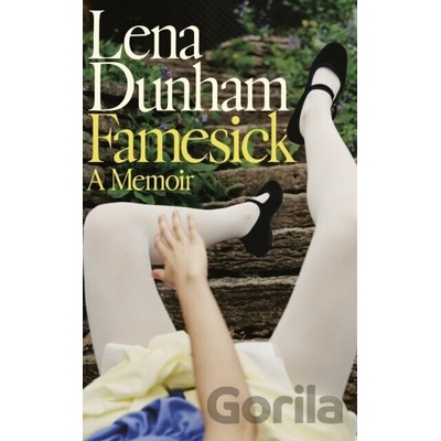 Famesick - Lena Dunham