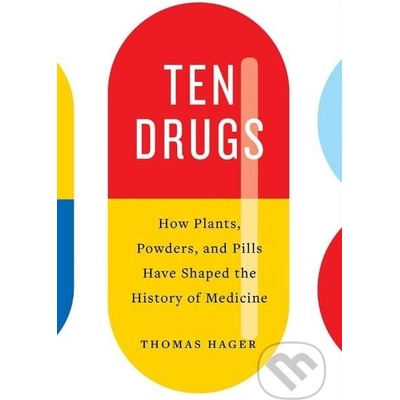 Ten Drugs - Thomas Hager