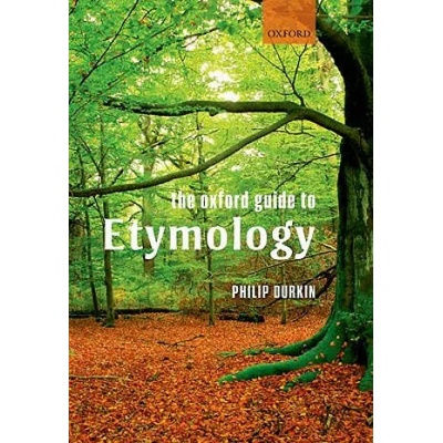 Oxford Guide to Etymology | Philip Durkin