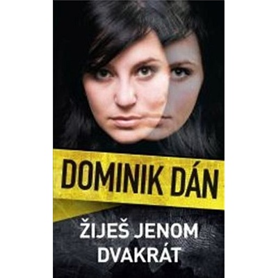 Žiješ jenom dvakrát - Dán Dominik