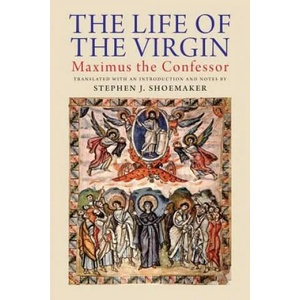 Life of the Virgin | Stephen J. Shoemaker (2012)