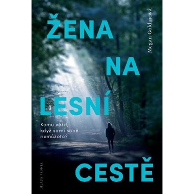 Žena na lesní cestě - Megan Goldinová