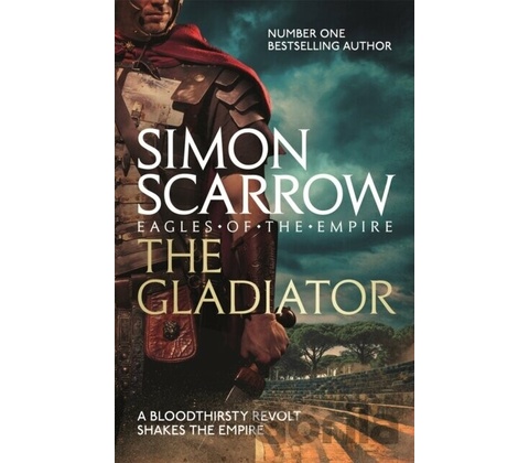 The Gladiator - Simon Scarrow