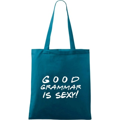 Good grammar is sexy Taška bavlnená 42 x 38 cm Petrolejová