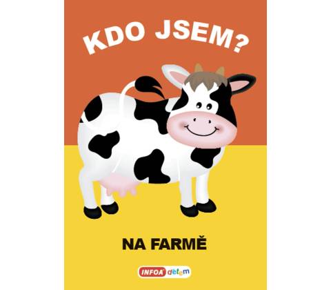 Kdo jsem? Na farmě