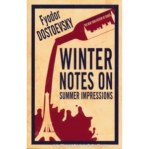 Winter Notes on Summer Impressions: New Translation | Fyodor Dostoevsky (2016)