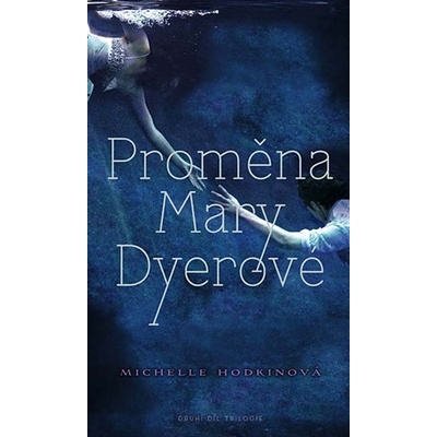 Proměna Mary Dyerové - Michelle Hodkin