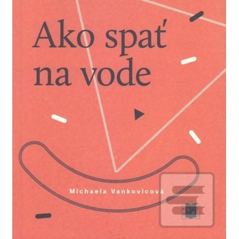 Ako spať na vode