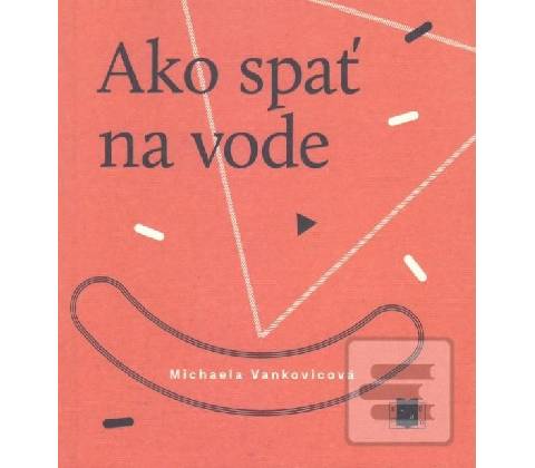 Ako spať na vode