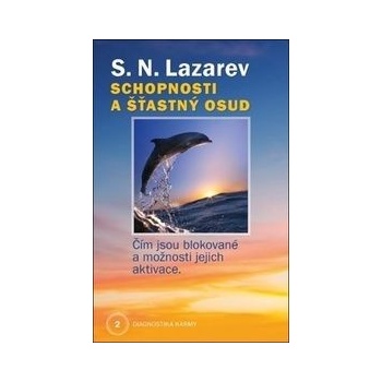 Schopnosti a šťastný osud - Diagnostika karmy 2
